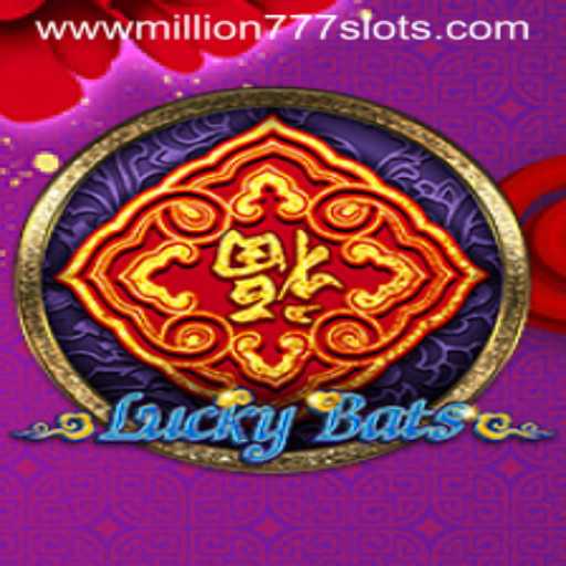 Exploring the Thrills of LuckyBats and the Million 777 Slots